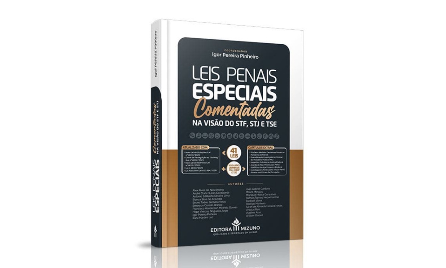 Leis Penais Especiais Comentadas na visão do STF, STJ e TSE