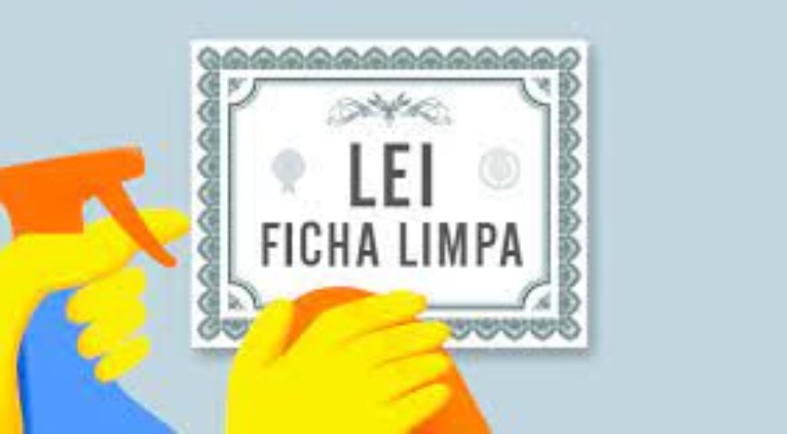 LEI DA FICHA LIMPA: FATO OU FAKE?  – 2018